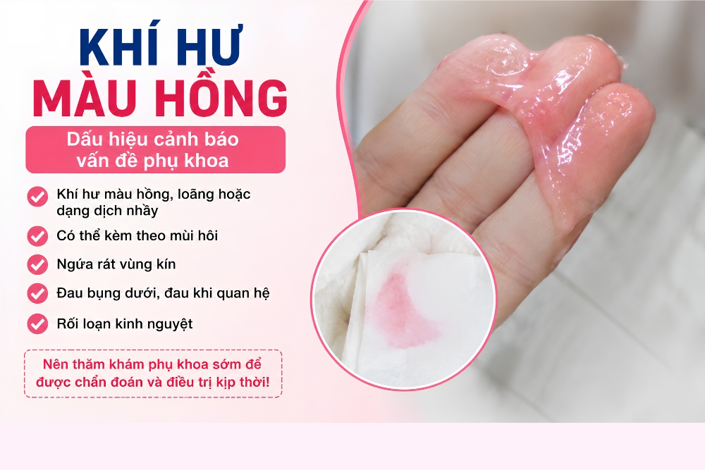 Vì Sao Khí Hư Có Màu Hồng? Những Điều Chị Em Cần Biết